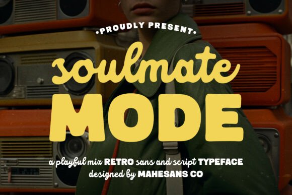 Soulmate Mode: A Font Duo for Bold, Nostalgic Branding